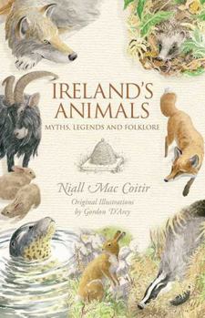 Paperback Ireland's Animals: Myths, Legends and Folklore Book