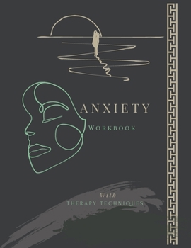 Paperback Anxiety Workbook with Therapy Techniques: Combat Anxiety workbook for Adults I 8.5 " x 11 " I 134 Pages Book