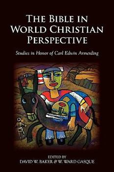 Paperback The Bible in World Christian Perspective: Studies in Honor of Carl Edwin Armerding Book