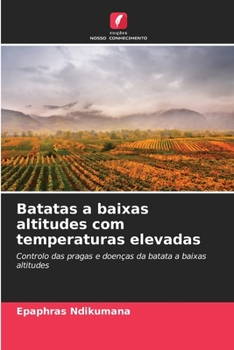 Paperback Batatas a baixas altitudes com temperaturas elevadas [Portuguese] Book