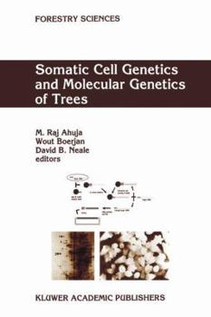 Paperback Somatic Cell Genetics and Molecular Genetics of Trees Book