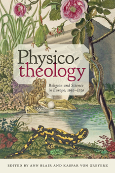 Hardcover Physico-Theology: Religion and Science in Europe, 1650-1750 Book
