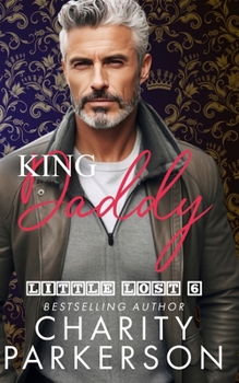 King Daddy (Little Lost) - Book #6 of the Little Lost
