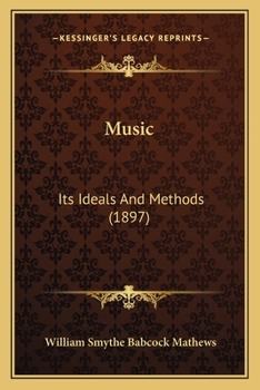Paperback Music: Its Ideals And Methods (1897) Book