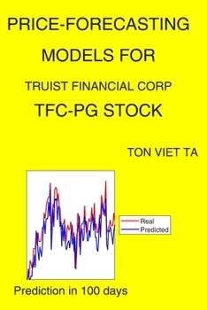 Paperback Price-Forecasting Models for Truist Financial Corp TFC-PG Stock Book