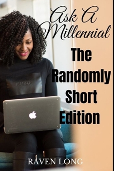 Paperback Ask A Millennial: The Randomly Short Edition Book