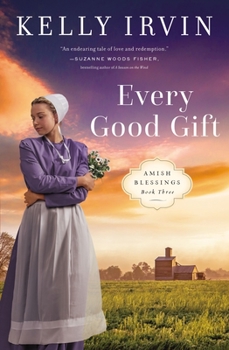 Every Good Gift - Book #3 of the Amish Blessings