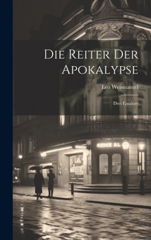 Hardcover Die Reiter der Apokalypse [microform]: Drei Einakter [German] Book