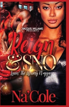 Paperback Reign & Sno, Lovin' the Wrong N*gga Book