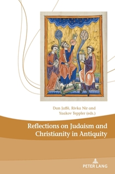 Hardcover Reflections on Judaism and Christianity in Antiquity Book