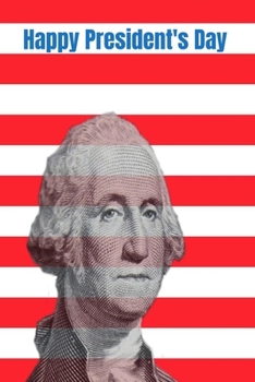 Paperback Happy President's Day: Great Gift for Friends that love America: 2 Types of Paper Book