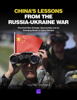 Paperback China's Lessons from the Russia-Ukraine War: Perceived New Strategic Opportunities and an Emerging Model of Hybrid Warfare Book