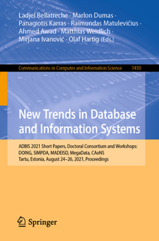 Paperback New Trends in Database and Information Systems: Adbis 2021 Short Papers, Doctoral Consortium and Workshops: Doing, Simpda, Madeisd, Megadata, Caons, T Book