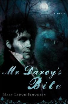 Mr. Darcy's Bite - Book #1 of the Darcy Bites