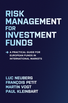 Hardcover Risk Management for Investment Funds: A Practical Guide for European Funds in International Markets Book