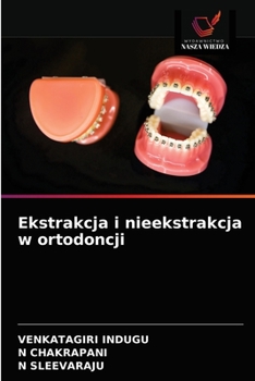 Paperback Ekstrakcja i nieekstrakcja w ortodoncji [Polish] Book