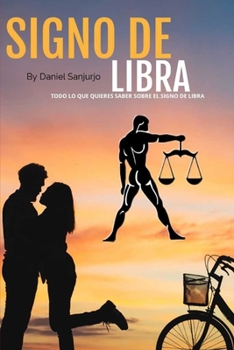 Paperback El Signo de Libra: Todo lo que quieres saber sobre el signo de libra [Spanish] Book