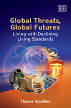 Paperback Global Threats, Global Futures: Living with Declining Living Standards Book