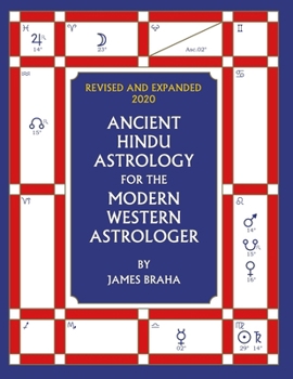 Paperback Ancient Hindu Astrology: For The Modern Western Astrologer: Revised And Expanded 2020 Edition Book