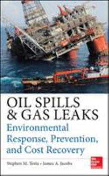 Hardcover Oil Spills and Gas Leaks: Environmental Response, Prevention and Cost Recovery Book