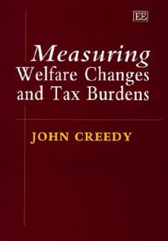 Hardcover Measuring Welfare Changes and Tax Burdens Book