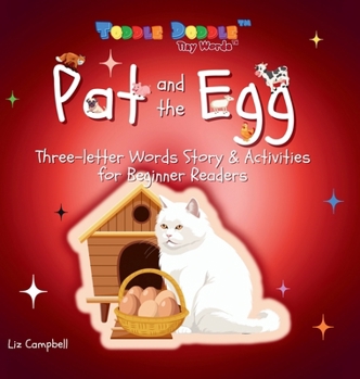 Hardcover Pat and the Egg: Three-letter Words Story and Activity Book for Beginner Readers Book