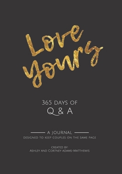 Love Yours: 365 Days of Q & A (Love Yours for Couples)