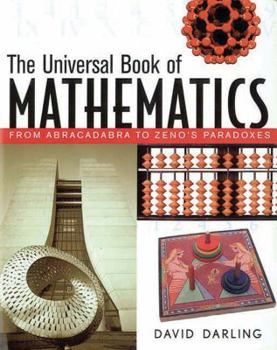 Hardcover The Universal Book of Mathematics: From Abracadabra to Zeno's Paradoxes Book
