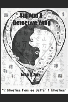 Paperback Yin and X Detective Yang II: "2 Ghostiee Famliee Better 1 Ghostiee" Book