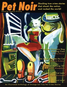 Paperback Pet Noir: An Anthology of Strange But True Pet Crime Stories Book