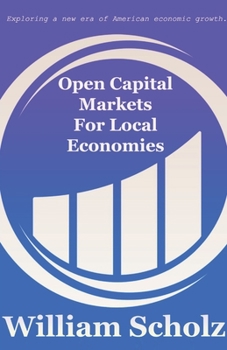 Paperback Open Capital Markets For Local Economies Book