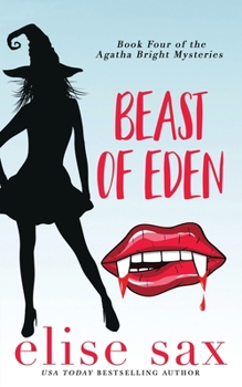Beast of Eden - Book #4 of the Agatha Bright Mysteries