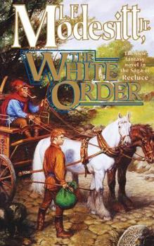 The White Order - Book  of the Saga of Recluce Chronological