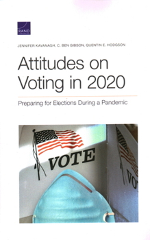 Paperback Attitudes on Voting in 2020: Preparing for Elections During a Pandemic Book