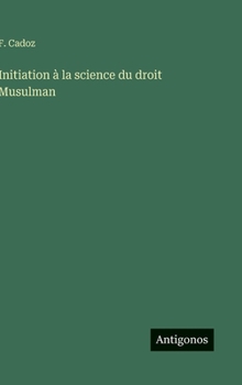 Hardcover Initiation à la science du droit Musulman [French] Book
