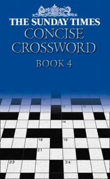 Paperback The Sunday Times Concise Crossword Book 4 Book