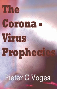 Paperback The Corona-virus Prophecies Book