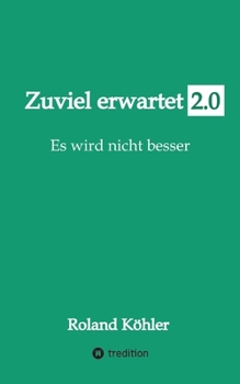 Paperback Zuviel erwartet 2.0: Es wird nicht besser [German] Book