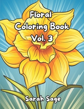 Paperback Floral Coloring Book Vol. 3: Coloring Book of Flowers Book