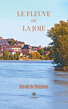 Paperback Le fleuve de la joie [French] Book