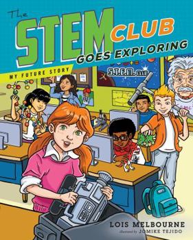 Hardcover The STEM Club Goes Exploring Book