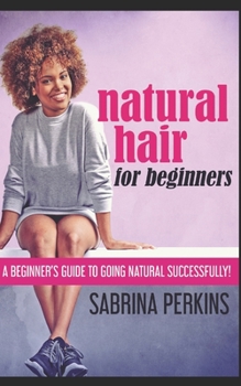 Paperback Natural Hair For Beginners: Trade Edition Book