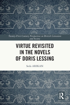 Paperback Virtue Revisited in the Novels of Doris Lessing Book
