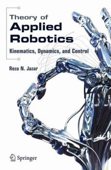 Paperback Theory of Applied Robotics: Kinematics, Dynamics, and Control Book