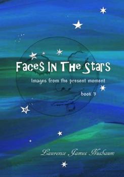Paperback Faces in the Stars: Images from the Present Moment Book
