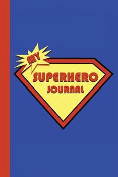 Paperback Journal: My Superhero 6x9 - GRAPH JOURNAL - Journal with graph paper pages, square grid pattern Book