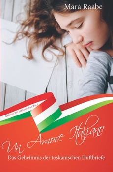 Paperback Das Geheimnis der toskanischen Duftbriefe: Un Amore Italiano [German] Book