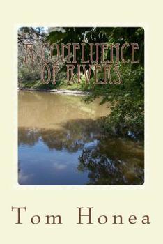 Paperback A Confluence Of Rivers: A Story Of The South Book