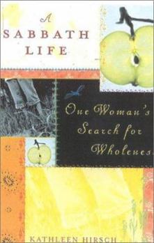 Hardcover A Sabbath Life: One Woman's Search for Wholeness Book