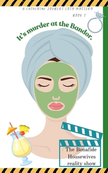 Paperback It's Murder at the Bandor: A fatal bubbles murder mystery at the spa. Book